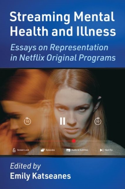 Streaming Mental Health and Illness