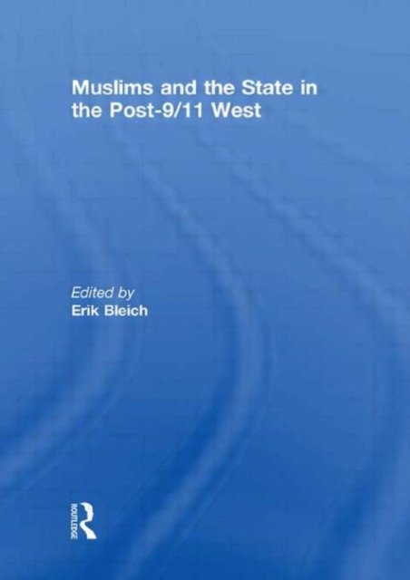 Muslims and the State in the Post-9/11 West