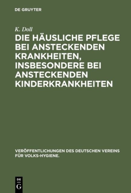 häusliche Pflege bei ansteckenden Krankheiten, insbesondere bei ansteckenden Kinderkrankheiten
