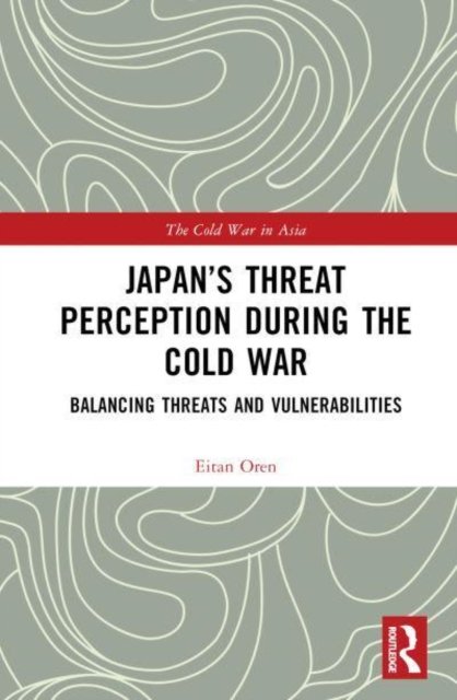 Japan’s Threat Perception during the Cold War