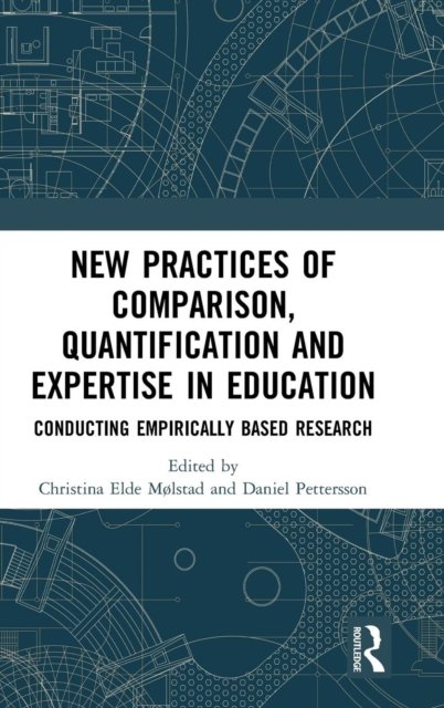 New Practices of Comparison, Quantification and Expertise in Education