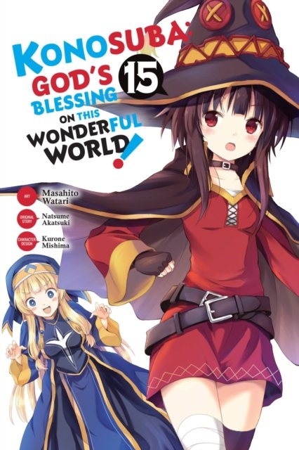 Konosuba: God''s Blessing on This Wonderful World!, Vol. 15 (manga)