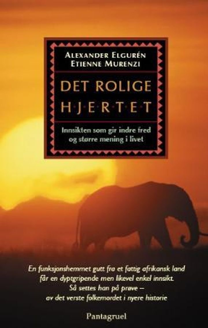 Det rolige hjertet - innsikten som gir indre fred og større mening i livet