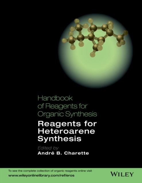 Handbook of Reagents for Organic Synthesis – Reagents for Heteroarene Synthesis
