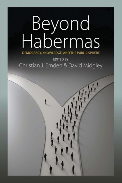 Beyond Habermas