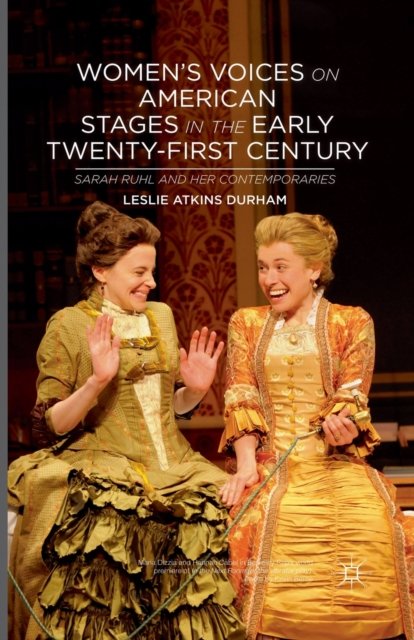 Women''s Voices on American Stages in the Early Twenty-first Century