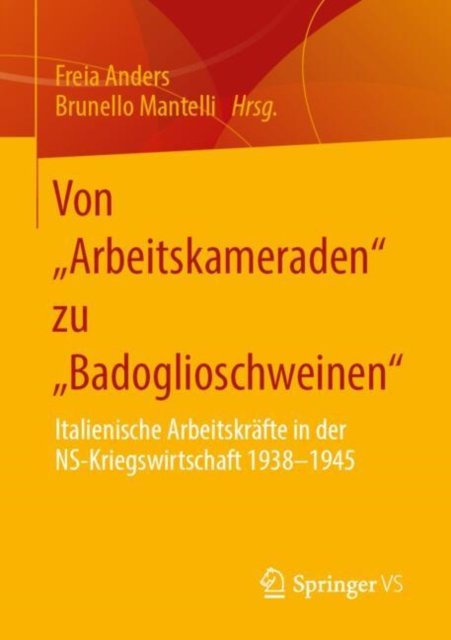 Von ?arbeitskameraden? Zu ?badoglioschweinen?