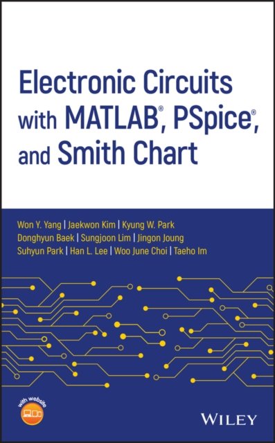 Electronic Circuits with MATLAB®, PSpice®, and Smith Chart
