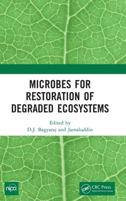 Microbes for Restoration of Degraded Ecosystems