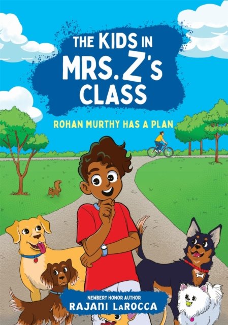 Rohan Murthy Has a Plan (The Kids in Mrs. Z's Class #2)