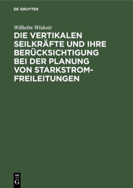 vertikalen Seilkräfte und ihre Berücksichtigung bei der Planung von Starkstrom-Freileitungen