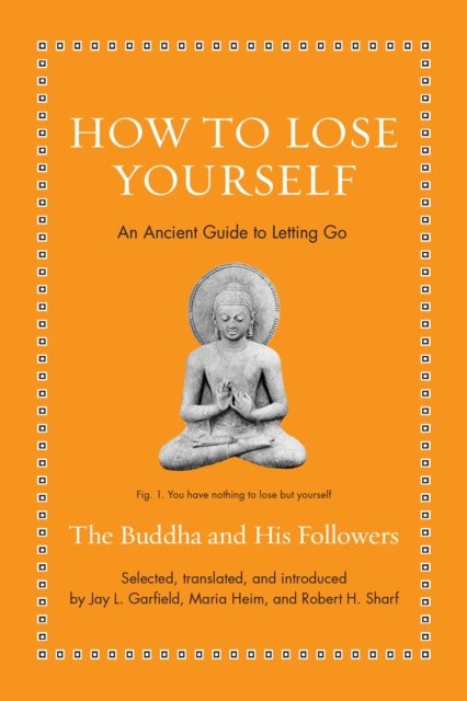 How to Lose Yourself – An Ancient Guide to Letting Go