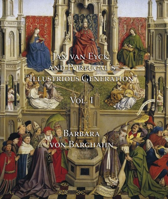 Jan Van Eyck and Portugal''s "Illustrious Generation"