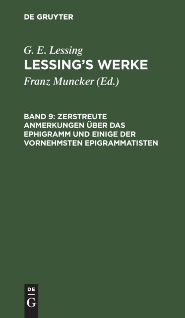 Zerstreute Anmerkungen Uber Das Ephigramm Und Einige Der Vornehmsten Epigrammatisten