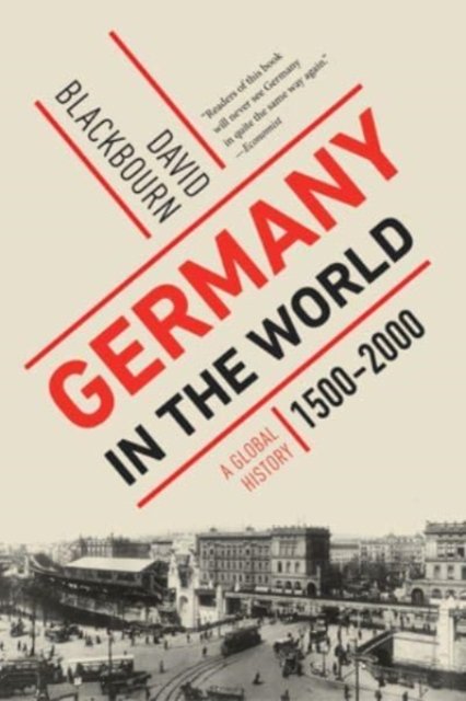 Germany in the World – A Global History, 1500–2000