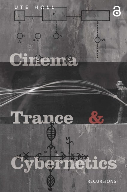Cinema, Trance and Cybernetics