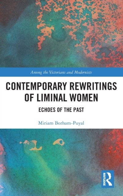 Contemporary Rewritings of Liminal Women