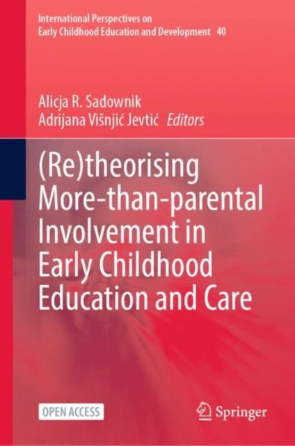 Retheorising More-than-parental Involvement in Early Childhood Education and Care