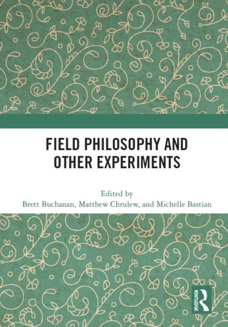 Field Philosophy and Other Experiments