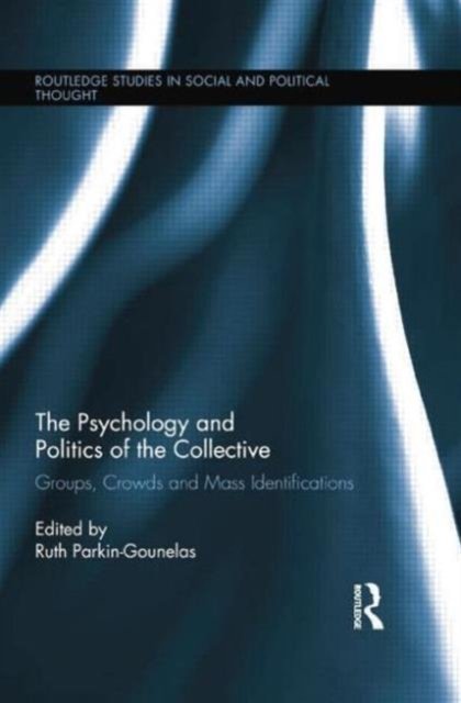 The Psychology and Politics of the Collective