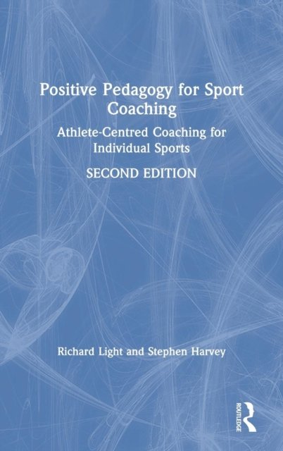 Positive Pedagogy for Sport Coaching