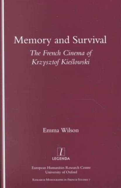 Memory and Survival the French Cinema of Krzysztof Kieslowski