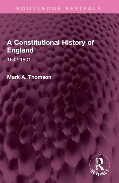 A Constitutional History of England