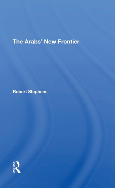The Arabs'' New Frontier