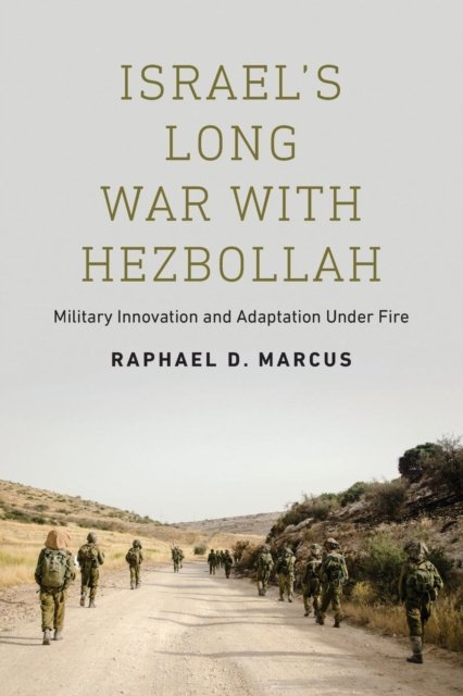 Israel''s Long War with Hezbollah