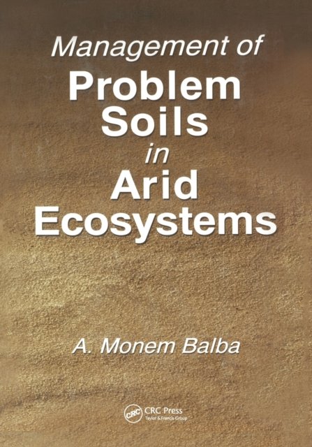 Management of Problem Soils in Arid Ecosystems