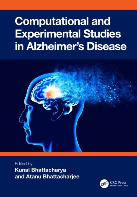 Computational and Experimental Studies in Alzheimer''s Disease