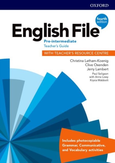 English File: Pre-Intermediate: Teacher''s Guide with Teacher''s Resource Centre