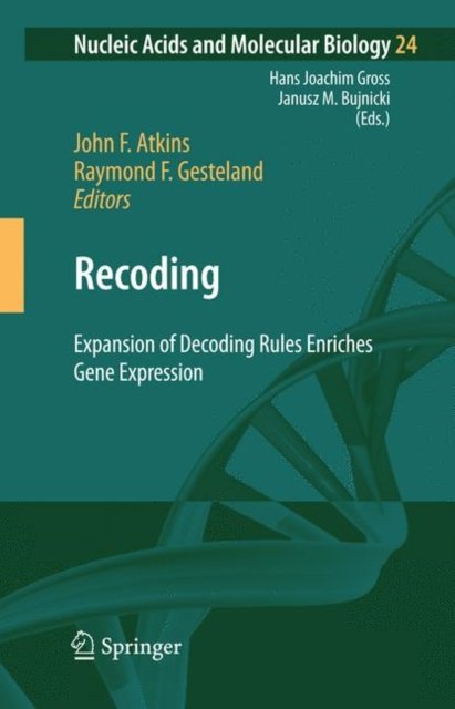 Recoding: Expansion of Decoding Rules Enriches Gene Expression