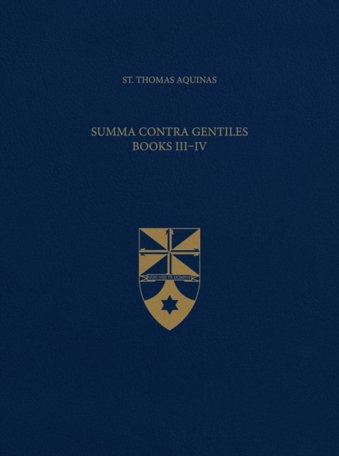 Summa Contra Gentiles, Books III & IV