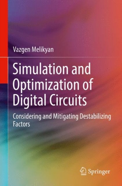 Simulation and Optimization of Digital Circuits