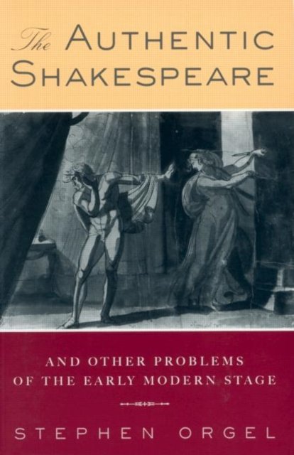 The Authentic Shakespeare