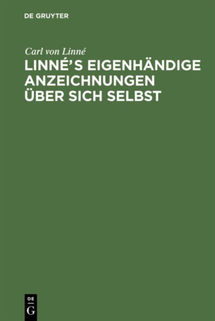 Linnes eigenhandige Anzeichnungen uber sich selbst