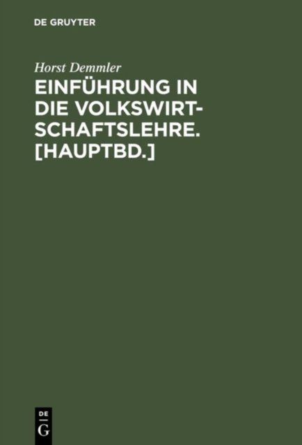 Einfuhrung in Die Volkswirtschaftslehre. [Hauptbd.]