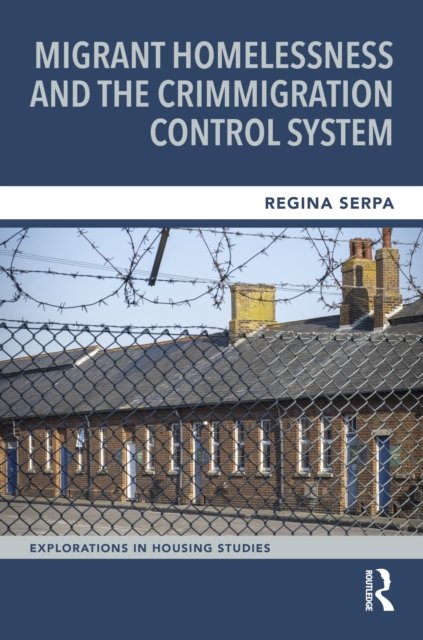Migrant Homelessness and the Crimmigration Control System