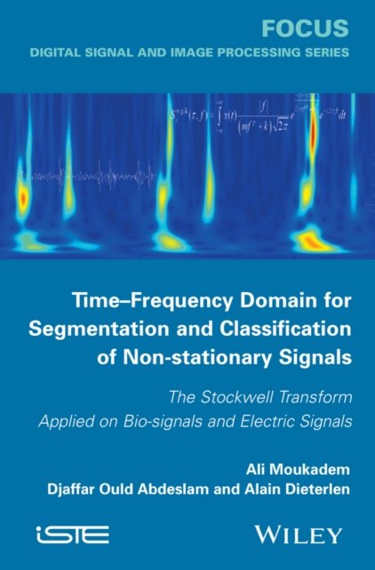Time–Frequency Domain for Segmentation and Classif ication of Non–stationary Signals: The Stockwell T ransform Applied on Bio–signals and Electric Signa