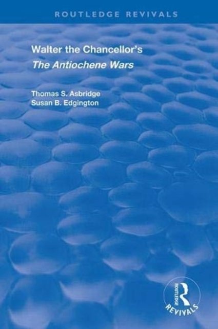 Walter the Chancellor’s The Antiochene Wars