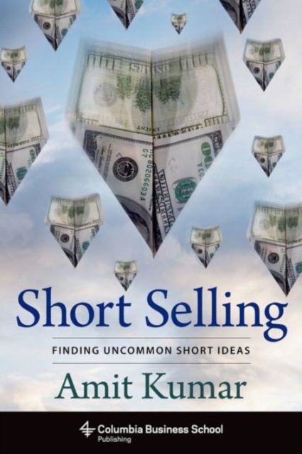 Short Selling – Finding Uncommon Short Ideas