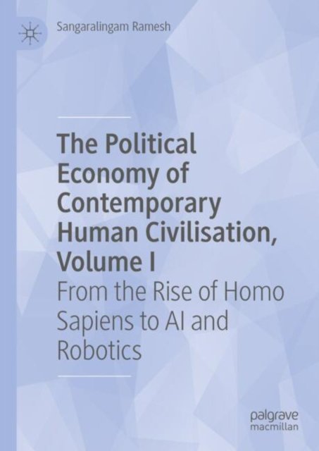 The Political Economy of Contemporary Human Civilisation