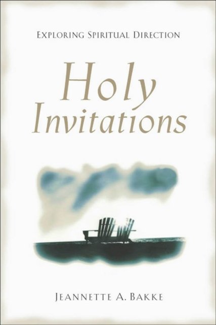 Holy Invitations – Exploring Spiritual Direction