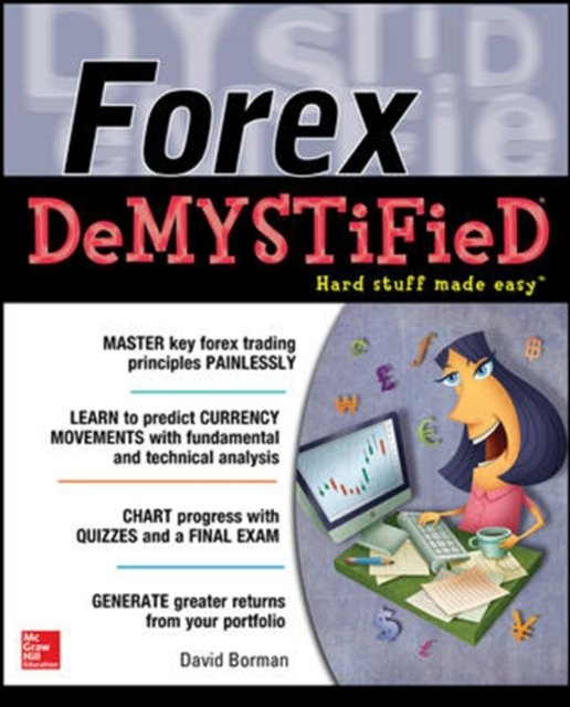 Forex DeMYSTiFieD: A Self-Teaching Guide
