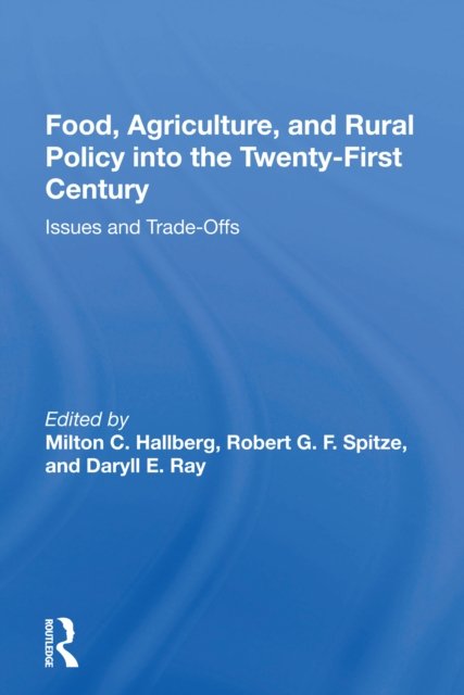 Food, Agriculture, And Rural Policy Into The Twenty-first Century