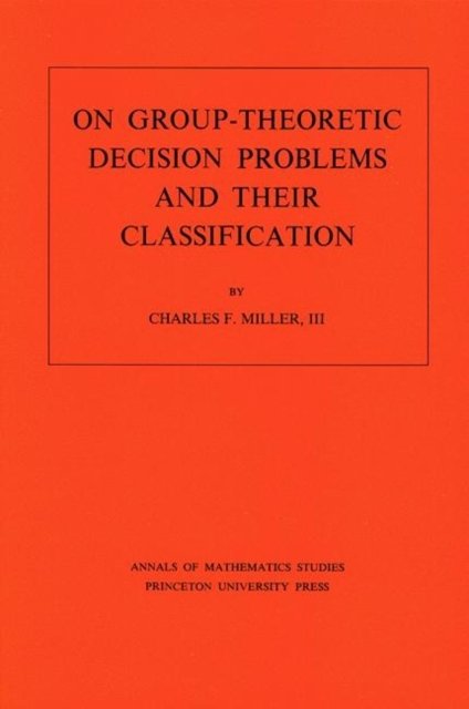 On Group-Theoretic Decision Problems and Their Classification