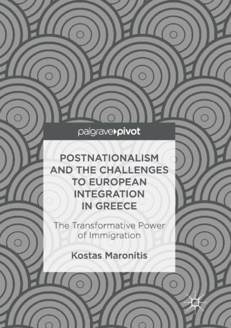 Postnationalism and the Challenges to European Integration in Greece