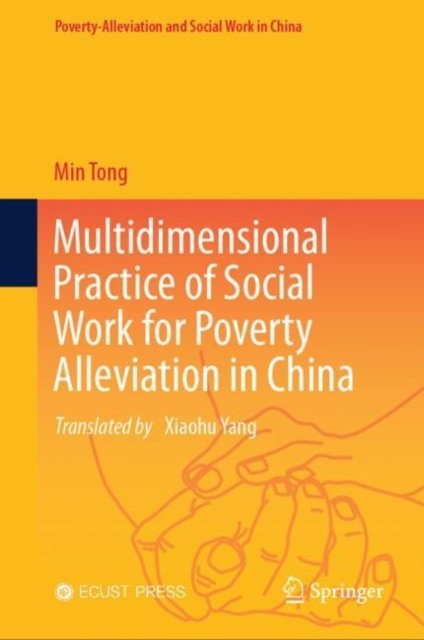 Multi-dimensional Practice of Social Work for Poverty Alleviation in China
