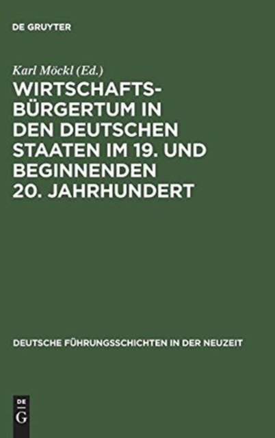 Wirtschaftsbürgertum in den deutschen Staaten im 19. und beginnenden 20. Jahrhundert